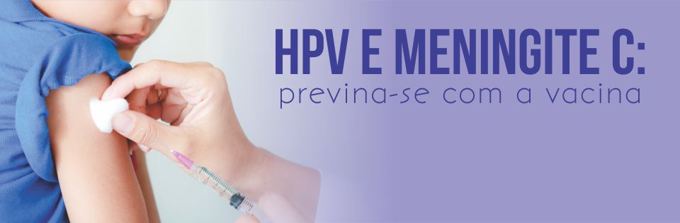 Capa da notícia: 1º de julho tem vacinação contra HPV e Meningite C