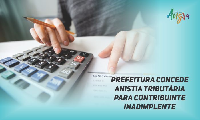 Capa da notícia: Prefeitura concede anistia para dívidas tributárias