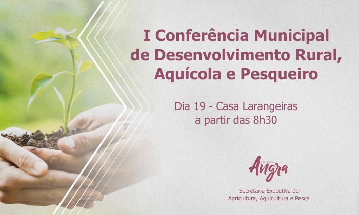 Capa da notícia: I Conferência Municipal de Desenvolvimento Rural, Aquícola 
