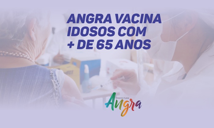 Capa da notícia: Angra vacina idosos com mais de 65 anos a partir de amanhã