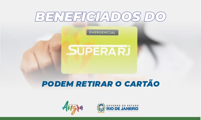 Capa da notícia: Beneficiados com o Supera RJ  podem retirar o cartão